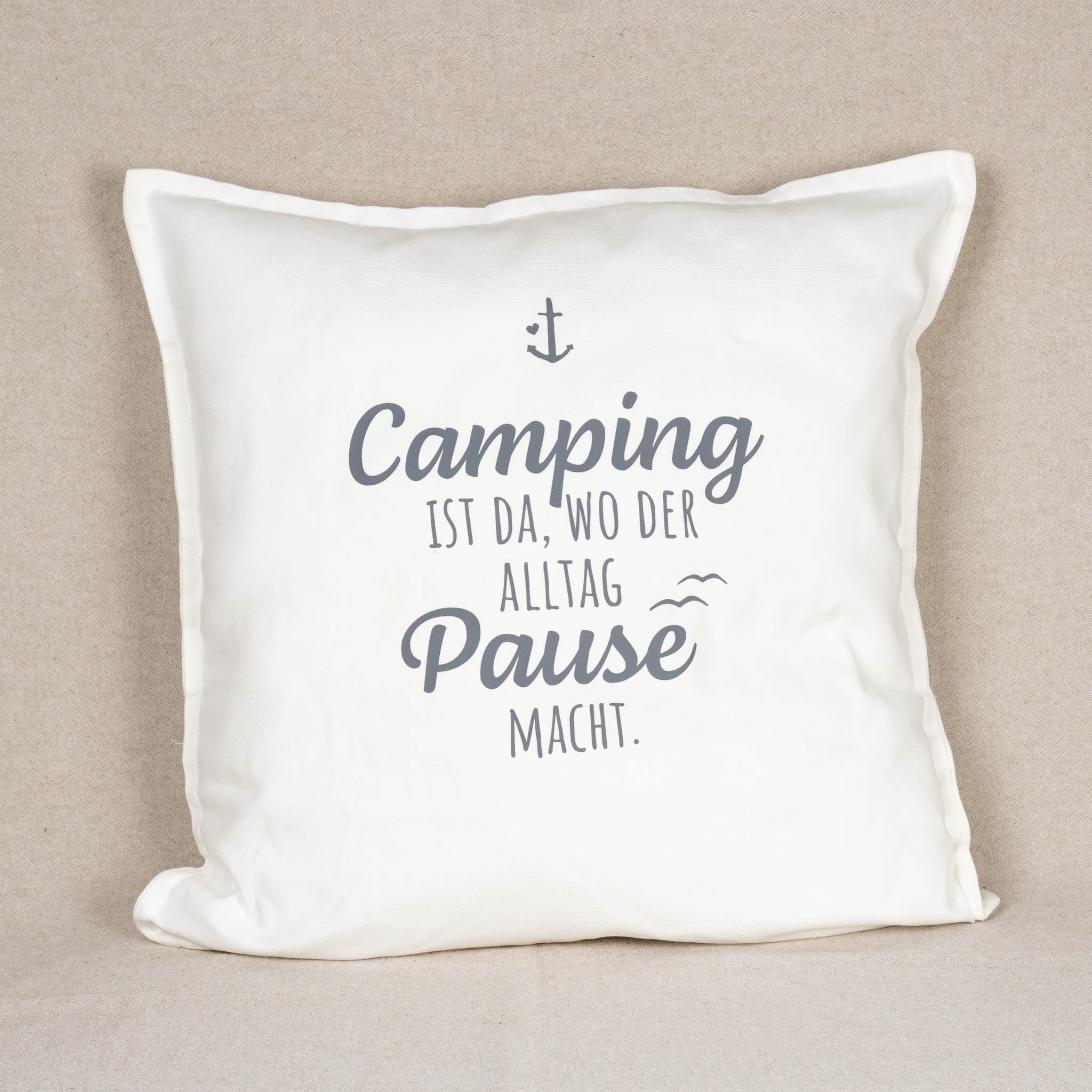 Kissenhülle „Camping ist da, wo der Alltag Pause macht“